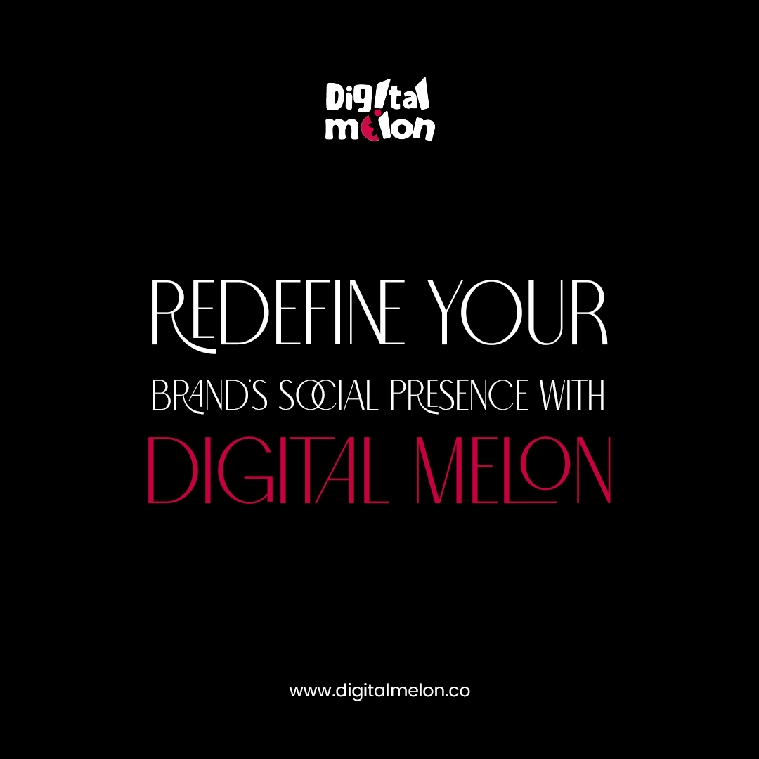 Digital Melon — Redefine Your Brand's Social Presence post